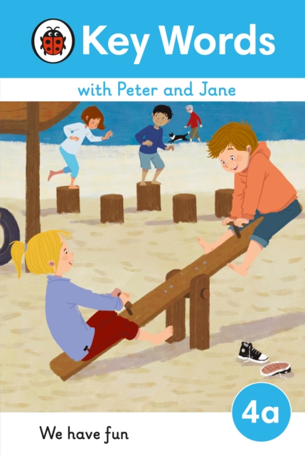 Key Words with Peter and Jane Level 4a ? We Have Fun! - 