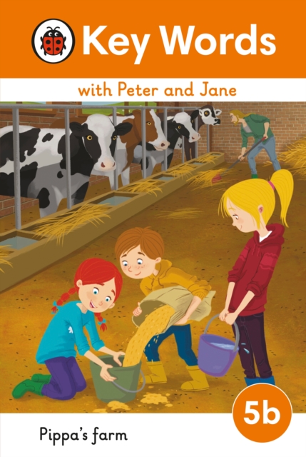 Key Words with Peter and Jane Level 5b ? Pippa's Farm - 