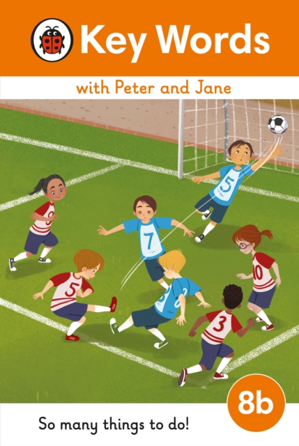 Key Words with Peter and Jane Level 8b ? So Many Things to Do! - 