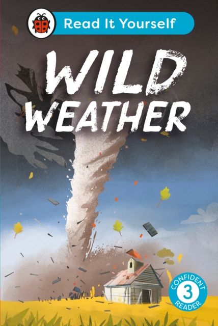 Wild Weather: Read It Yourself - Level 3 Confident Reader - 