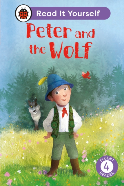 Peter and the Wolf: Read It Yourself - Level 4 Fluent Reader - 