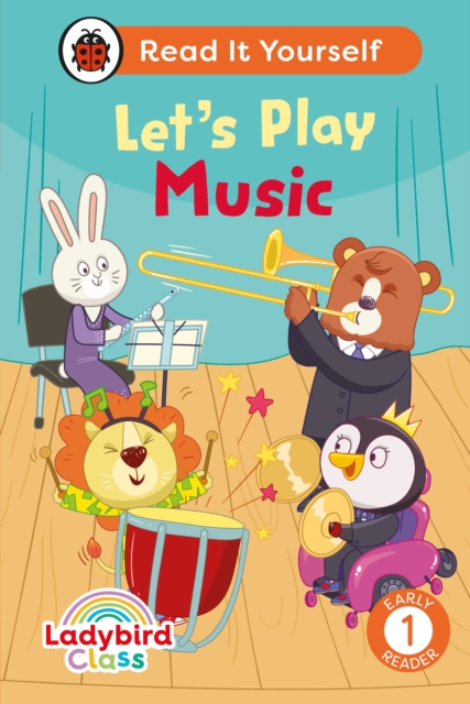 Ladybird Class Let's Play Music: Read It Yourself - Level 1 Early Reader - 