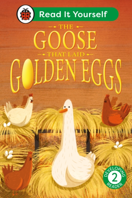 Goose That Laid Golden Eggs: Read It Yourself - Level 2 Developing Reader - 