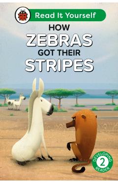 Coperta cărții 'How Zebras Got Their Stripes: Read It Yourself - Level 2 Developing Reader -'