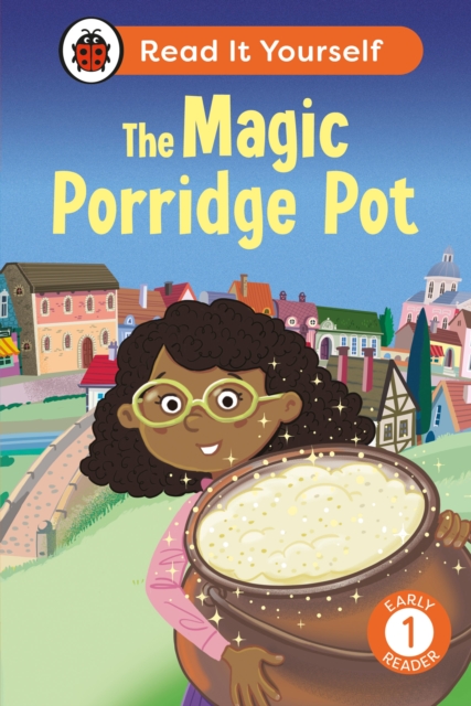 Magic Porridge Pot: Read It Yourself - Level 1 Early Reader - 