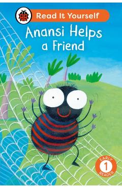 Coperta cărții 'Anansi Helps a Friend: Read It Yourself - Level 1 Early Reader -'