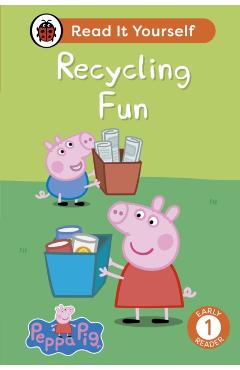 Coperta cărții 'Peppa Pig Recycling Fun: Read It Yourself - Level 1 Early Reader -'