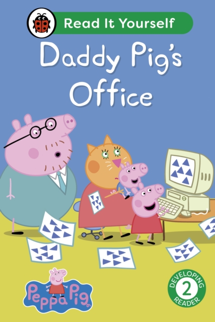 Peppa Pig Daddy Pig's Office: Read It Yourself - Level 2 Developing Reader - 