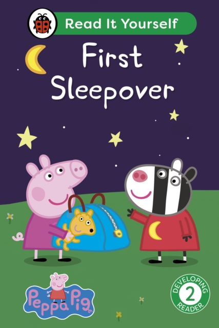 Peppa Pig First Sleepover: Read It Yourself - Level 2 Developing Reader - 