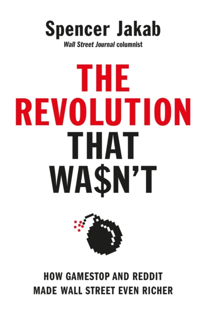 Revolution That Wasn't - Spencer Jakab