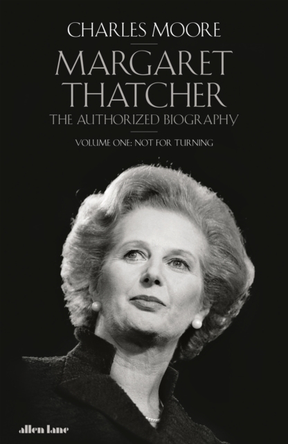 Margaret Thatcher - Charles Moore