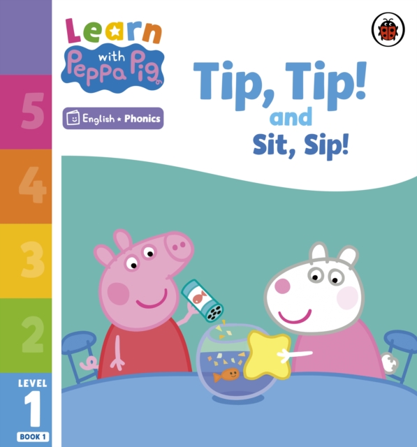 Learn with Peppa Phonics Level 1 Book 1 ? Tip Tip and Sit Sip (Phonics Reader) - 
