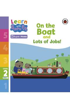 Coperta cărții 'Learn with Peppa Phonics Level 2 Book 1 – On the Boat and Lots of Jobs! (Phonics Reader) -'