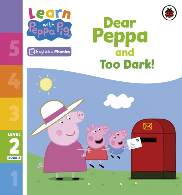 Learn with Peppa Phonics Level 2 Book 2 ? Dear Peppa and Too Dark! (Phonics Reader) - 