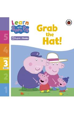 Coperta cărții 'Learn with Peppa Phonics Level 3 Book 1 – Grab the Hat! (Phonics Reader) -'