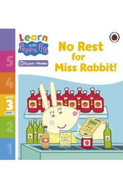 Coperta cărții 'Learn with Peppa Phonics Level 3 Book 2 – No Rest for Miss Rabbit! (Phonics Reader) -'