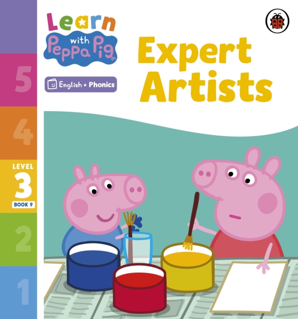 Learn with Peppa Phonics Level 3 Book 9 ? Expert Artists (Phonics Reader) - 