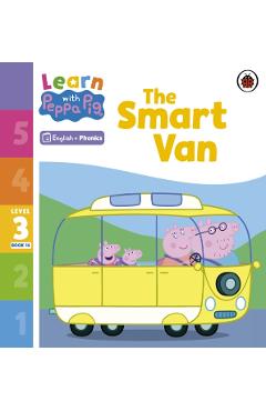 Coperta cărții 'Learn with Peppa Phonics Level 3 Book 14 – The Smart Van (Phonics Reader) -'