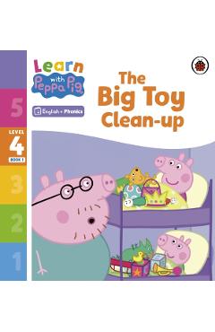 Coperta cărții 'Learn with Peppa Phonics Level 4 Book 1 – The Big Toy Clean-up (Phonics Reader) -'