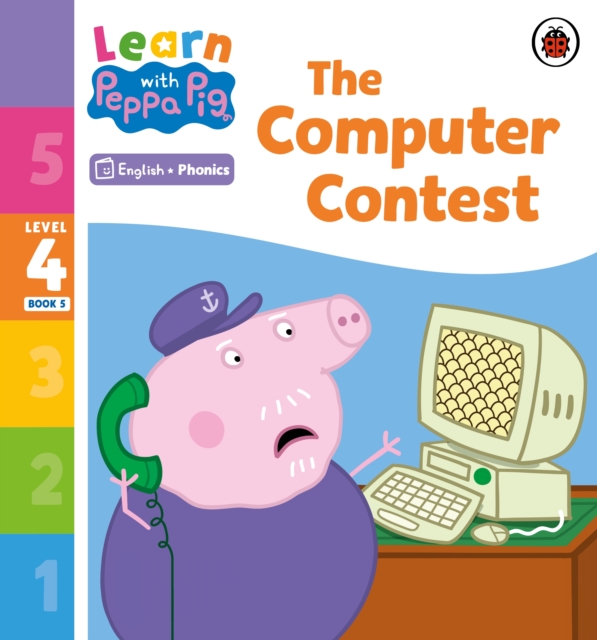 Learn with Peppa Phonics Level 4 Book 5 ? The Computer Contest (Phonics Reader) - 