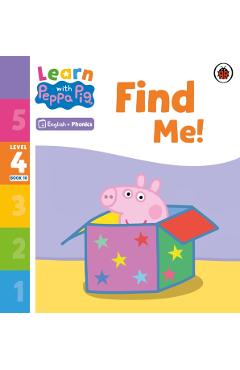 Coperta cărții 'Learn with Peppa Phonics Level 4 Book 10 – Find Me! (Phonics Reader) -'