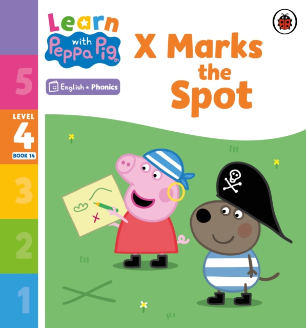 Learn with Peppa Phonics Level 4 Book 14 ? X Marks the Spot (Phonics Reader) - 