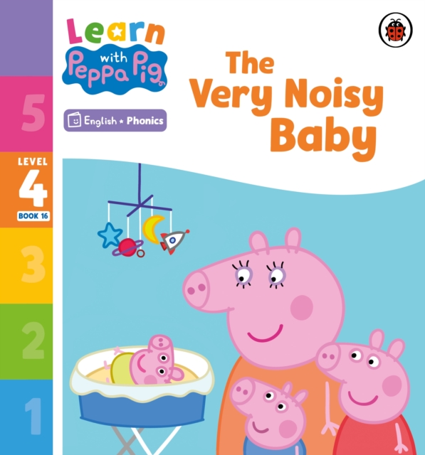Learn with Peppa Phonics Level 4 Book 16 ? The Very Noisy Baby (Phonics Reader) - 