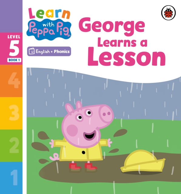 Learn with Peppa Phonics Level 5 Book 1 ? George Learns a Lesson (Phonics Reader) - 