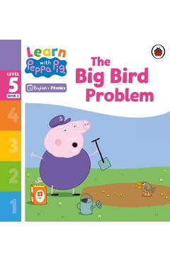 Coperta cărții 'Learn with Peppa Phonics Level 5 Book 2 – The Big Bird Problem (Phonics Reader) -'