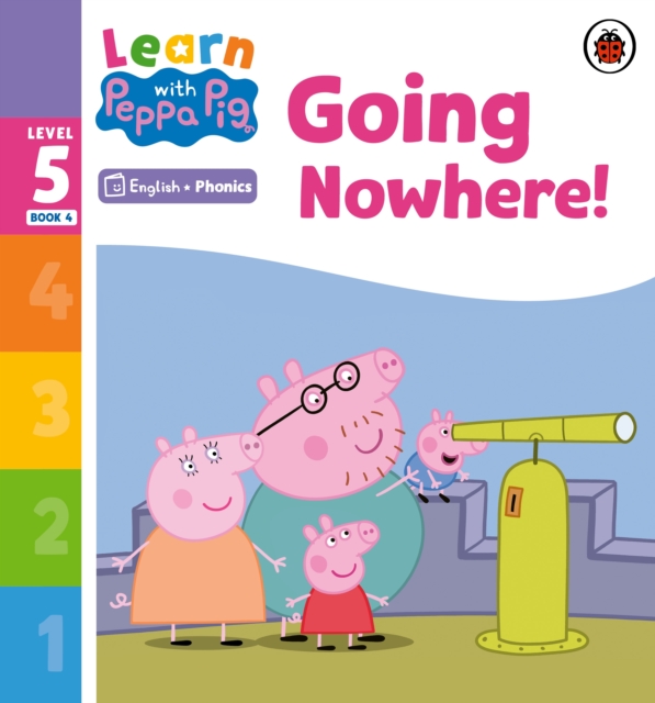 Learn with Peppa Phonics Level 5 Book 4 ? Going Nowhere! (Phonics Reader) - 