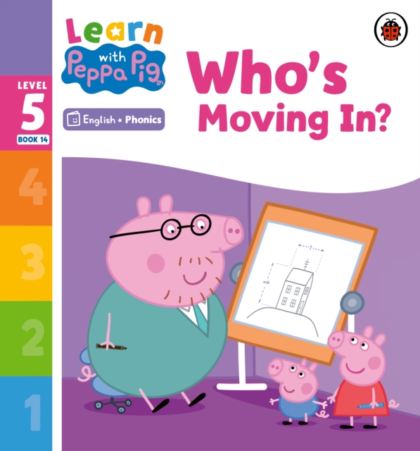 Learn with Peppa Phonics Level 5 Book 14 ? Who's Moving In? (Phonics Reader) - 