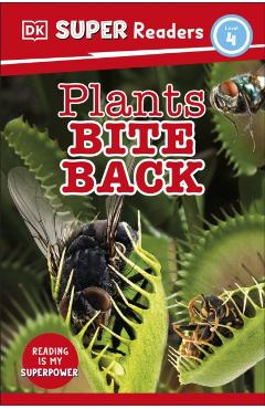 Coperta cărții 'DK Super Readers Level 4 Plants Bite Back -'