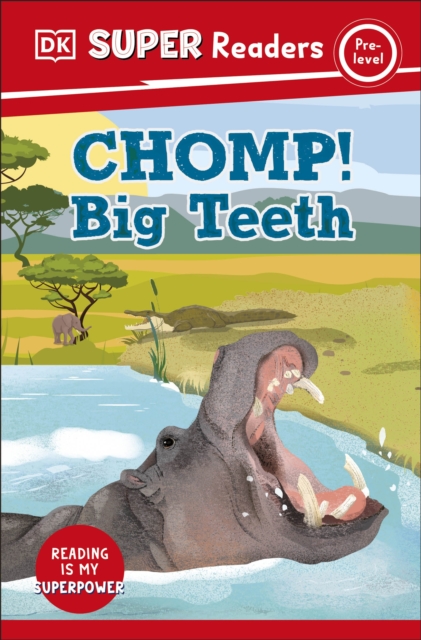 DK Super Readers Pre-Level Chomp! Big Teeth - 