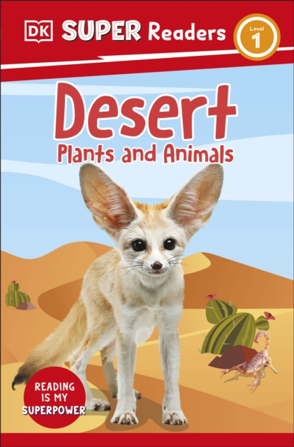 DK Super Readers Level 1 Desert Plants and Animals - 