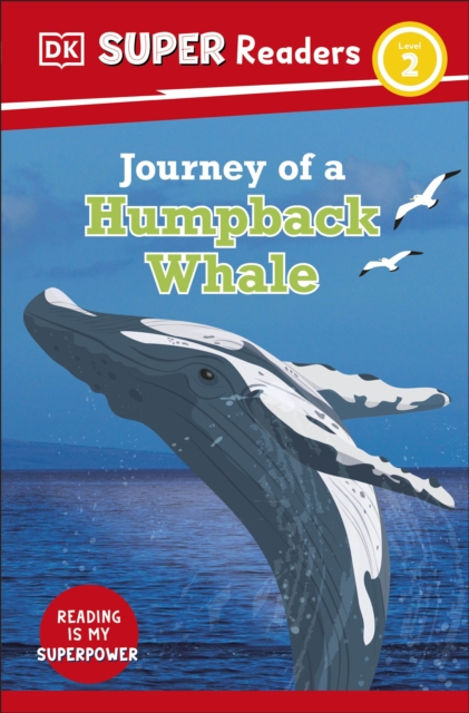 DK Super Readers Level 2 Journey of a Humpback Whale - 