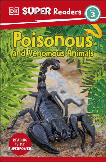 DK Super Readers Level 3 Poisonous and Venomous Animals - 