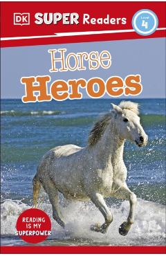 Coperta cărții 'DK Super Readers Level 4 Horse Heroes -'