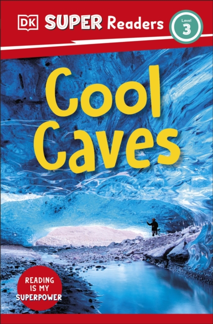 DK Super Readers Level 3 Cool Caves - 