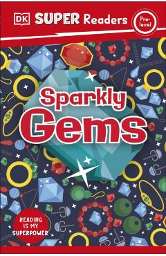 Coperta cărții 'DK Super Readers Pre-Level Sparkly Gems -'