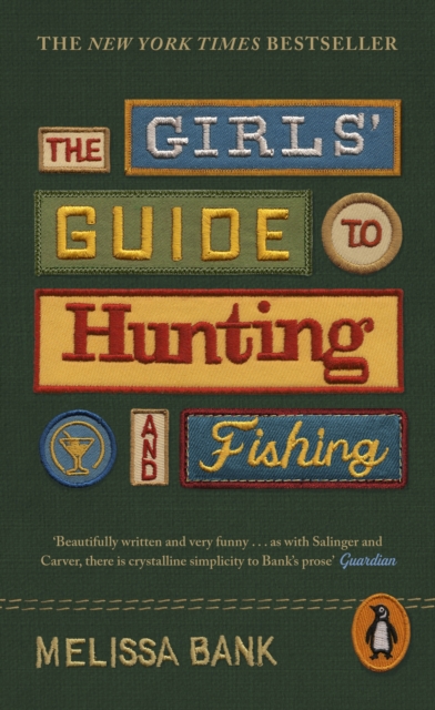 Girls' Guide to Hunting and Fishing - Melissa Bank