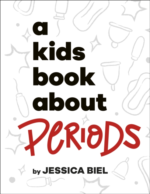 Kids Book About Periods - Jessica Biel