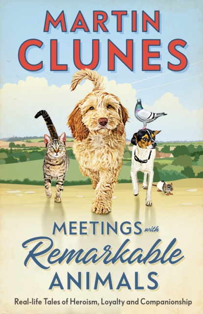 Meetings With Remarkable Animals - Martin Clunes