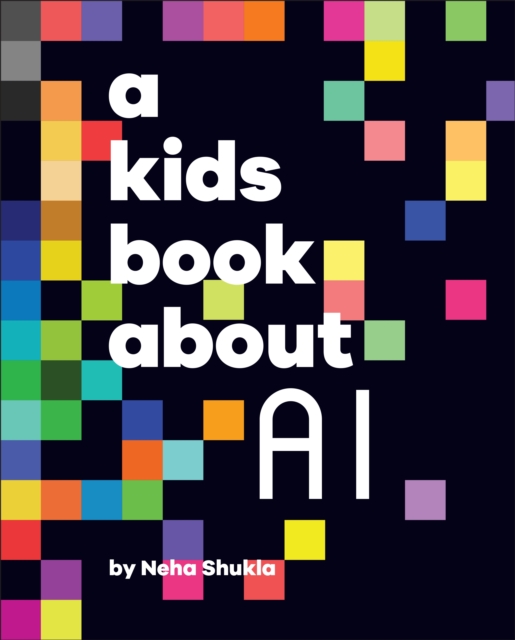 Kids Book About AI - Neha Shukla