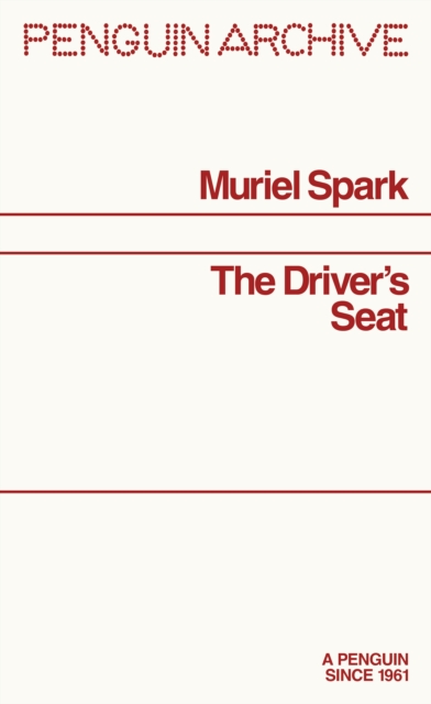 Driver's Seat - Muriel Spark