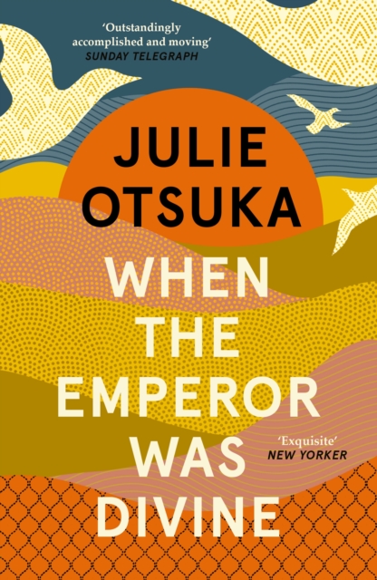 When The Emperor Was Divine - Julie Otsuka