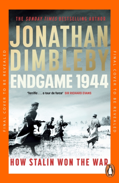Endgame 1944 - Jonathan Dimbleby