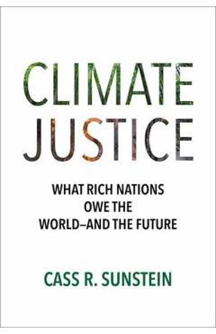 Climate Justice - Cass R. Sunstein