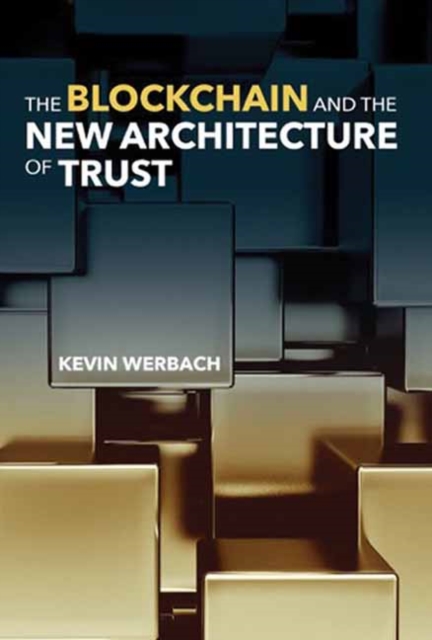 Blockchain and the New Architecture of Trust - Kevin Werbach