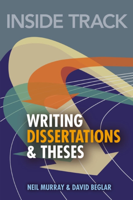 Inside Track to Writing Dissertations and Theses - Neil|beglar Murray