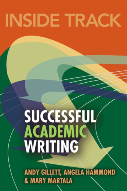 Inside Track to Successful Academic Writing - Andy|hammond Gillett